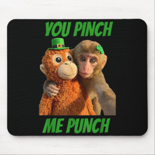 Pinch punch funny monkey selfie st patricks day mouse pad