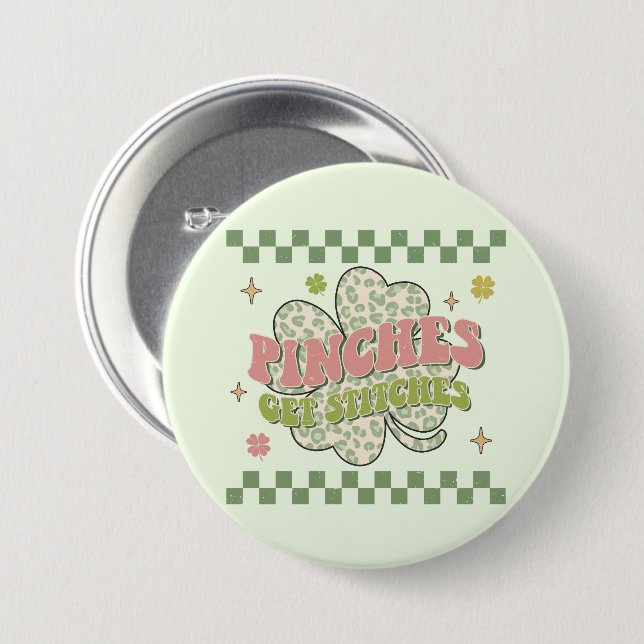 Pinches Get Stitches 7.5 Cm Round Badge (Front & Back)