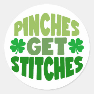 Pinches Get Stitches 🍀😆 Classic Round Sticker