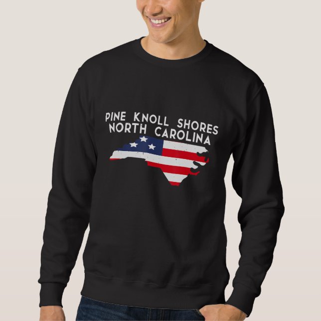 Pine Knoll Shores North Carolina USA State America Sweatshirt (Front)
