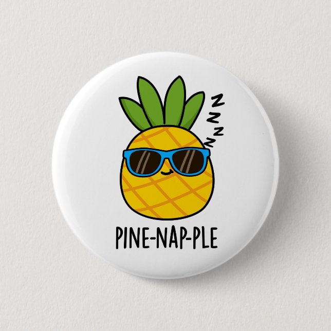 Pine-nap-ple Funny Fruit Pineapple Pun  6 Cm Round Badge (Front)