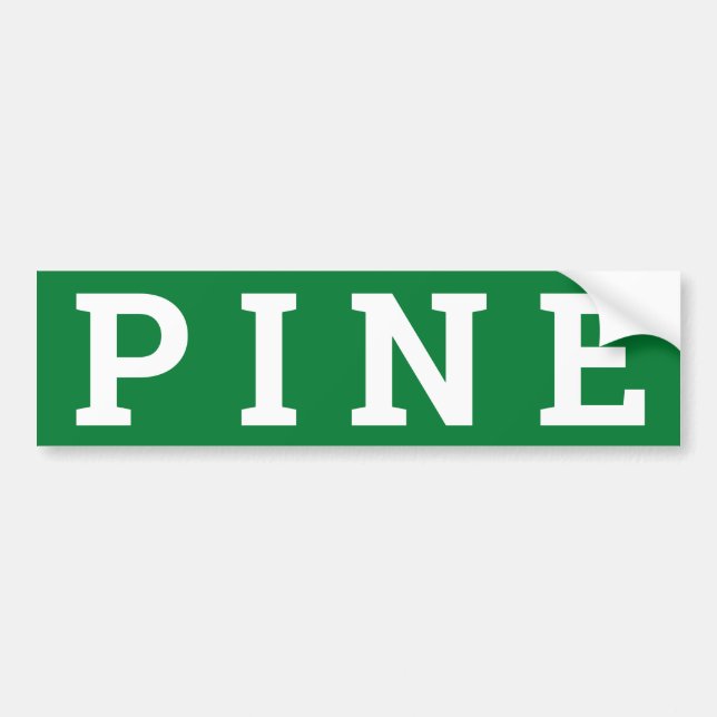 PINE sign/sticker Bumper Sticker (Front)