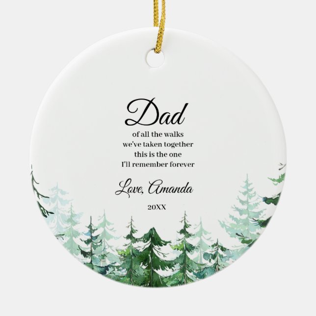 Pine Trees Father of Bride Of all the walk  Ceramic Ornament (Front)