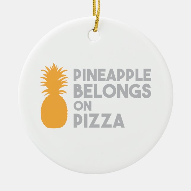 Pineapple Belongs On Pizza Ceramic Tree Decoration (Front)