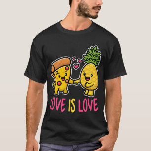 Pineapple Belongs On Pizza Funny Food Love Is Love T-Shirt