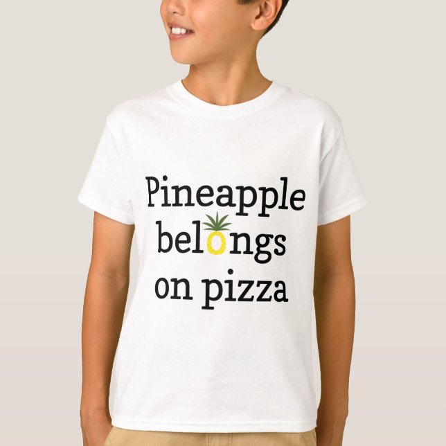 Pineapple Belongs on Pizza Funny  T-Shirt (Front)