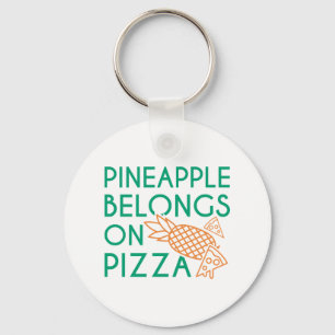 Pineapple Belongs On Pizza Key Ring