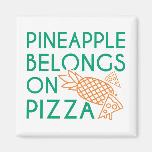 Pineapple Belongs On Pizza Magnet