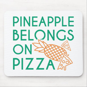 Pineapple Belongs On Pizza Mouse Pad