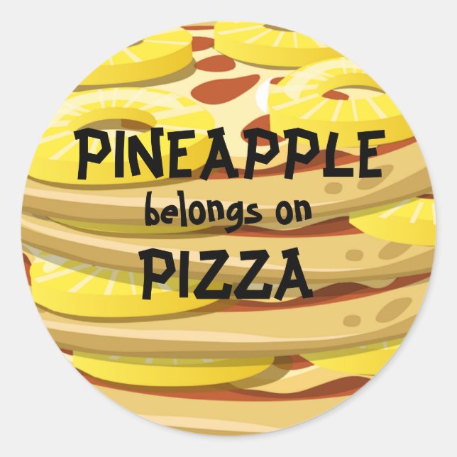 Pineapple belongs on Pizza Stickers (Front)