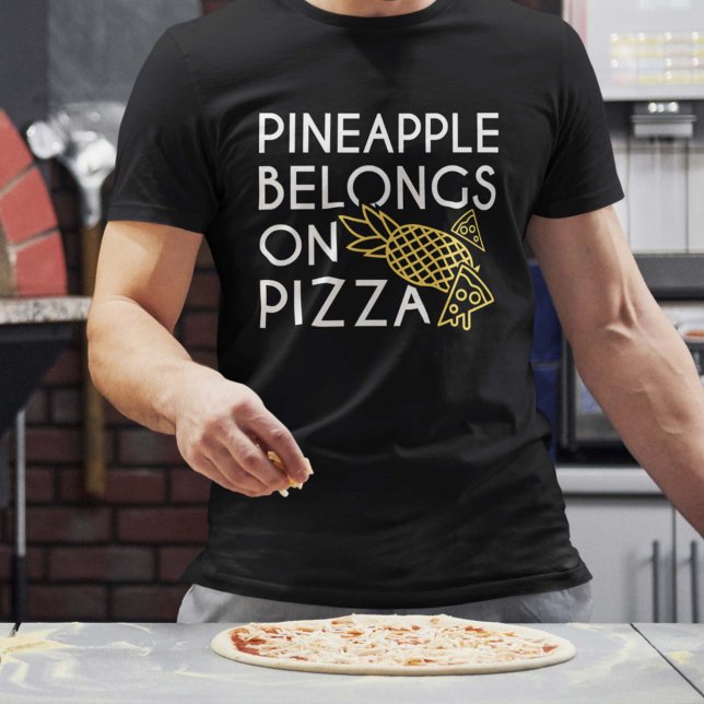 Pineapple Belongs On Pizza T-Shirt (Creator Uploaded)