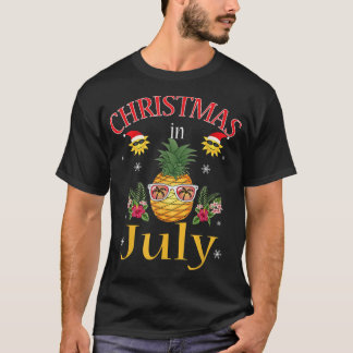 Pineapple Christmas In July  Hawaiian Summer Funny T-Shirt