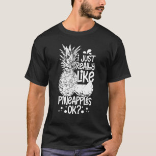 Pineapple Fruit Plant Juice Funny Hawaiian Quotes T-Shirt