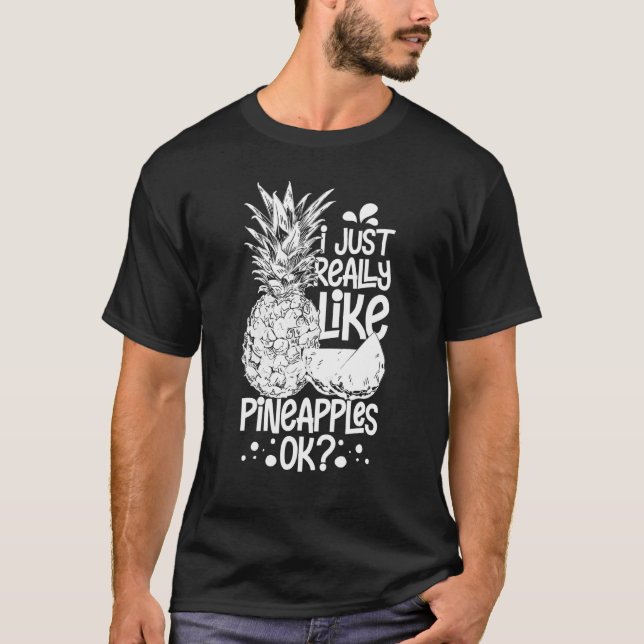 Pineapple Fruit Plant Juice Funny Hawaiian Quotes  T-Shirt (Front)