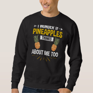 Pineapple Fruit Plant Juice  Hawaiian Quotes  1 Sweatshirt