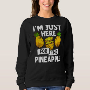 Pineapple Fruit Plant Juice  Hawaiian Quotes Sweatshirt