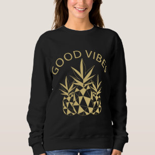 Pineapple Hawaiian Exotic Fruit Aloha Vibes Sweatshirt