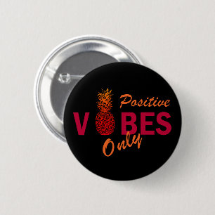 pineapple lovers positive vibes only 6 cm round badge