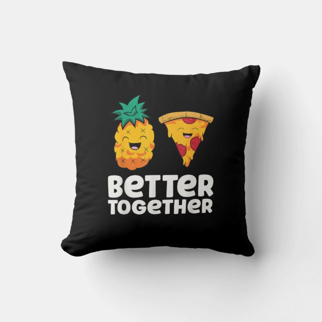 Pineapple Pizza Better Together Fun Food Design  Cushion (Front)
