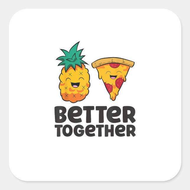 Pineapple Pizza Better Together Modern Graphic Des Square Sticker (Front)