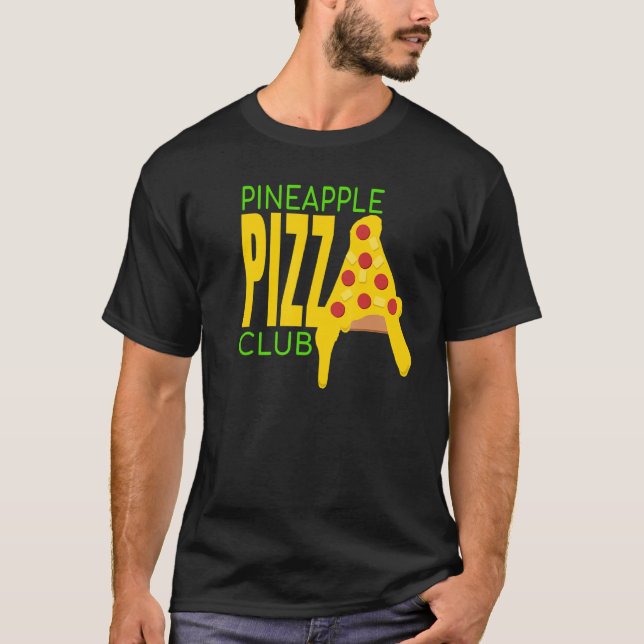 Pineapple pizza club T-Shirt (Front)