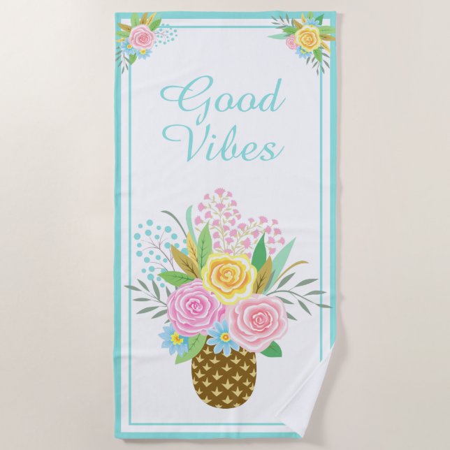 Pineapple Roses Bouquet Good Vibes Pink Turquoise Beach Towel (Front)