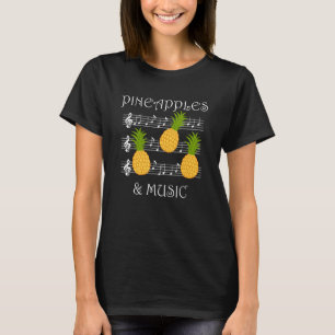 Pineapples and Music Clef Musician Teacher Fruits T-Shirt