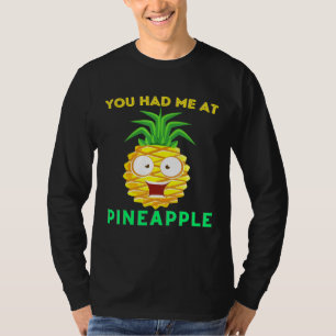 Pineapples You Had Me At Pineapple Summer Men Mum T-Shirt