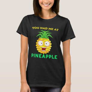 Pineapples You Had Me At Pineapple Summer Men Mum T-Shirt