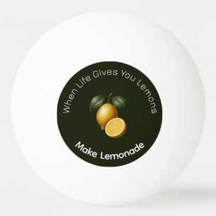 Ping Pong Ball - When Life Gives You Lemons