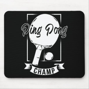 Ping Pong Champ   Fun Table Tennis Player Tee Mouse Pad