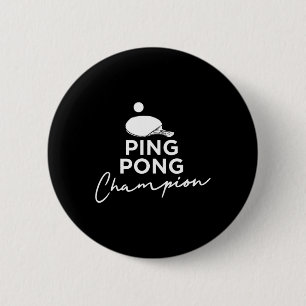 Ping Pong Champion Table Tennis  6 Cm Round Badge