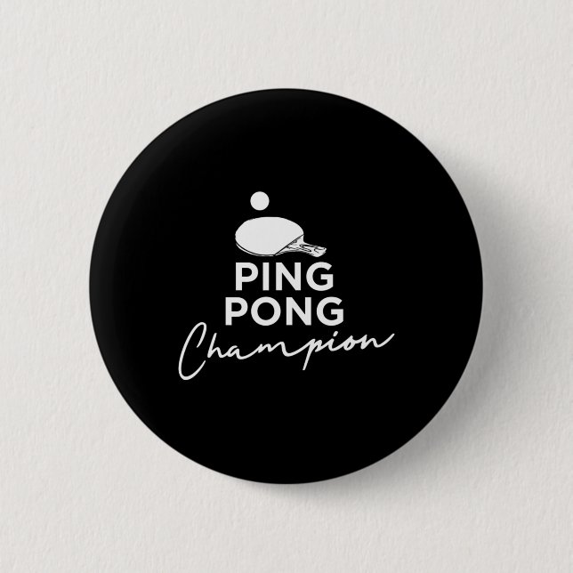 Ping Pong Champion Table Tennis  6 Cm Round Badge (Front)