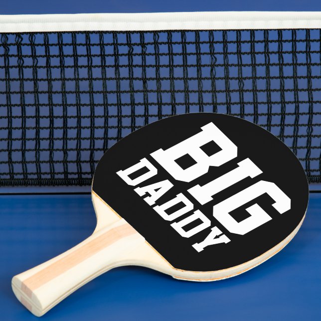 PING PONG Dad, BIG DADDY Ping Pong Paddle (Insitu)
