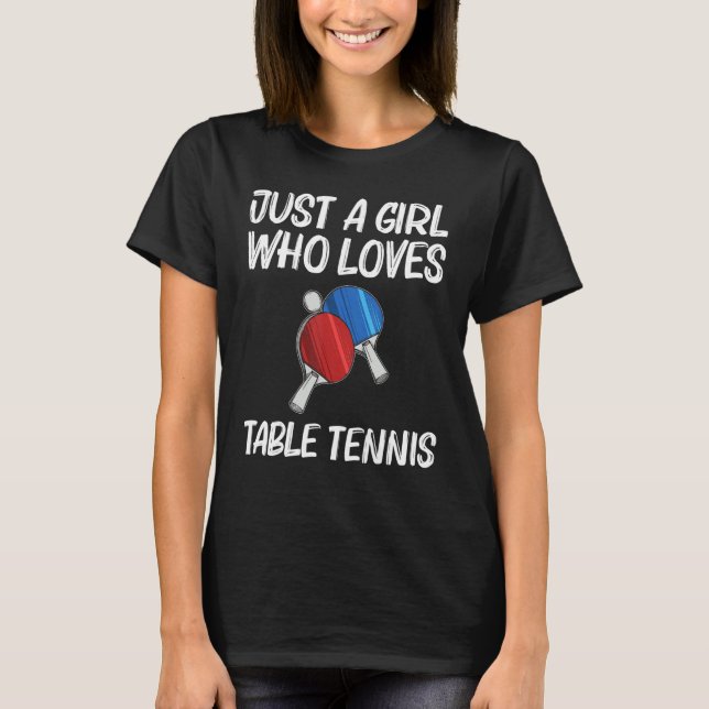 Ping Pong Designs For Girls Kids Table Tennis Play T-Shirt (Front)