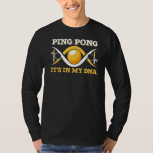 Ping Pong It's In My Dna Funny Table Tennis T-Shirt