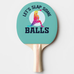 Ping Pong Let's Slap Some Ball for Player Ping Pon Paddle