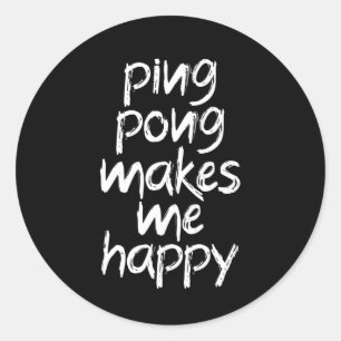 ping pong makes me happy classic round sticker