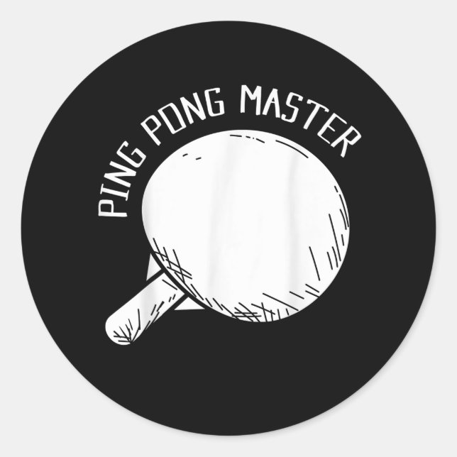 Ping Pong Master Funny Saying Table Tennis Classic Round Sticker (Front)