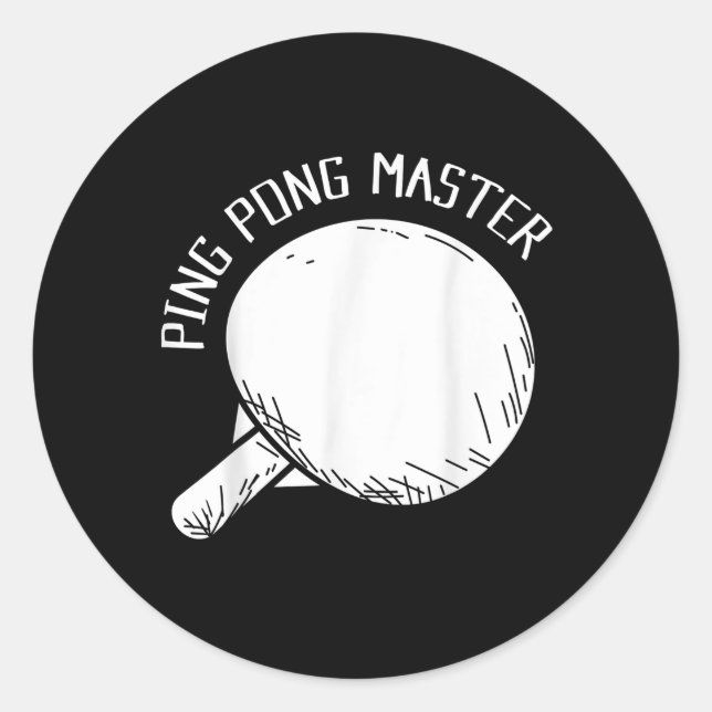 Ping Pong Master Funny Saying Table Tennis Classic Round Sticker (Front)