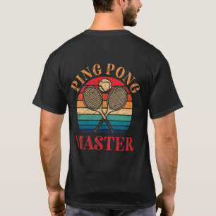 Ping Pong Master Table Tennis Paddle T-Shirt