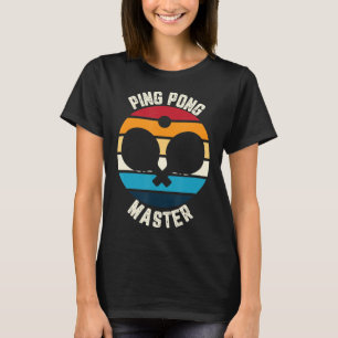 Ping Pong Master Table Tennis  T-Shirt