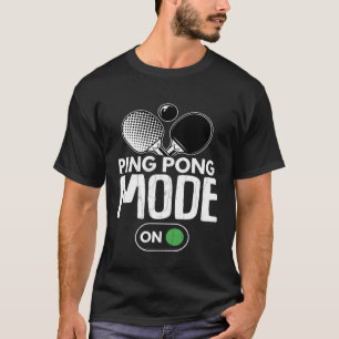 Ping Pong Mode On Table Tennis Player Coach Graph T-Shirt