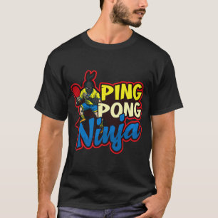 Ping Pong Ninja Design Table Tennis T-Shirt