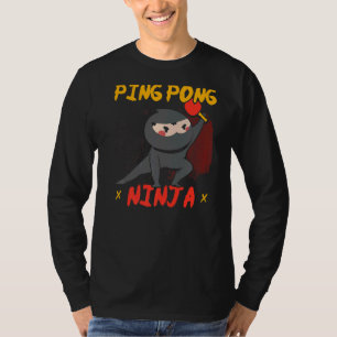 Ping Pong Ninja Table Tennis Player Paddle Sport T-Shirt