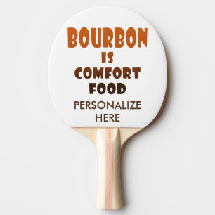 PING PONG PADDLE - BOURBON is Comfort Food