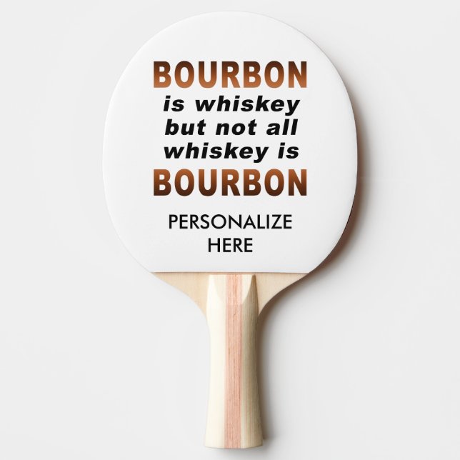 PING PONG PADDLE - Not All Whiskey Is BOURBON! (Front)