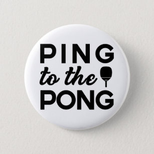 Ping Pong - Ping To The Pong 6 Cm Round Badge