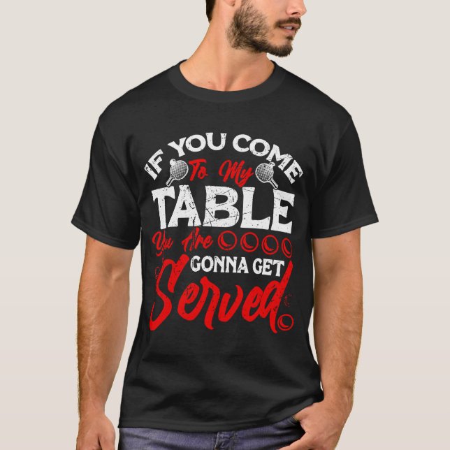 Ping Pong Player Table Tennis Paddle Ping Pong Coa T-Shirt (Front)