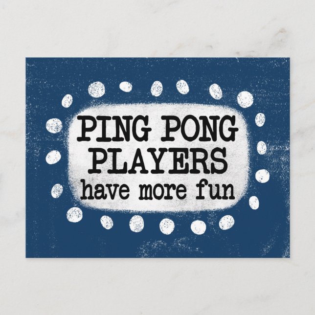 Ping Pong Players Have More Fun Postcard (Front)